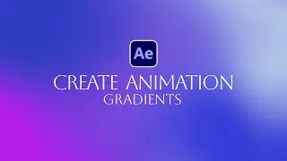 Create Animated Gradients After Effects After Effects