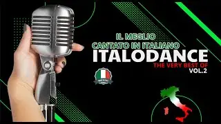 The very best of Italodance - il meglio cantato in italiano vol.2