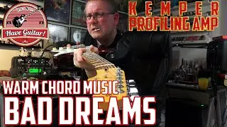 Bad Dreams by Warm Chord Music|Kemper profiles demo