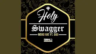 Holy Swagger (feat. Gigi)