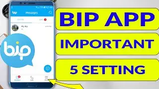 Bip App Excellent Five Important Setting | Bip App All Setting | Bip App Tips And Tricks | Bip