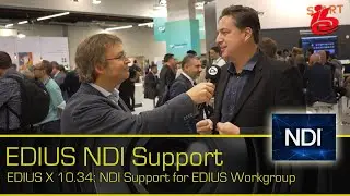 EDIUS Workgroup gets NDI Support in EDIUS X Version 10.34 (available now for Download)