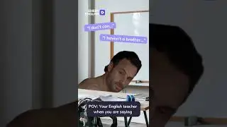 POV: Your English teacher when you are saying 😅