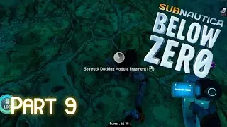 SeaTruck Docking Module | Subnautica Below Zero  Part 9