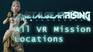 Metal Gear Rising - All VR Mission Locations