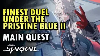 Finest Duel Under the Pristine Blue II Honkai Star Rail 2.5