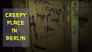 CREEPY PLACE IN BERLIN