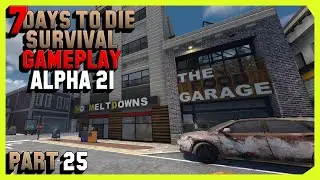 7 Days To Die Survival Gameplay (Alpha 21) Part 25