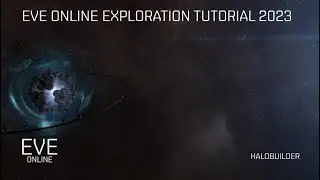 EVE ONLINE Exploration Tutorial 2023: Beginner-Advanced Exploration