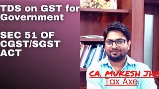 TDS ON GST applicable on Government. #tds #tdsongst #gsttds #ca #cafinal #ddo #DDO