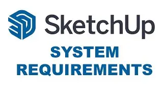 SketchUp Hardware and Software Requirements || SketchUp Pro system requirements