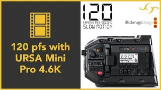 120 fps Slow Motion with Blackmagic URSA Mini Pro 4.6K | FVP 053