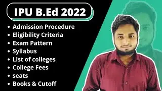 IPU B.Ed Admission 2022| IP University BEd Admission 2022| Eligibility, Exam, Syllabus, Cutoff,