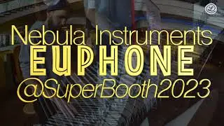 Nebula Instruments EUPHONE Superbooth 2023