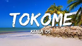 Kenia OS - Tokome (Texto/Lyrics)