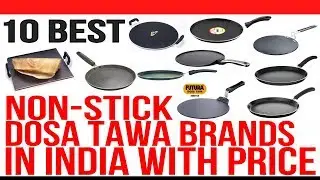 Top 10 Best Non Stick Dosa Tawa Brands in India with Price