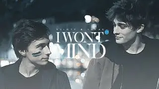 Eliott & Lucas｜I Won't Mind [+3x03]