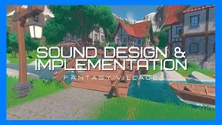 Sound Design, Music & Implementation - Fantasy Village
