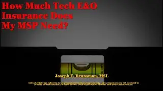 How Much Tech E&O Insurance Does My MSP Need