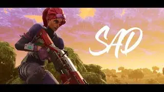 SAD! (Fortnite Montage) - XXXTENTACION