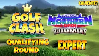 Northern Open Tournament *Only my shots* [EXPERT] - Qualifying Round - Golf Clash