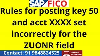 ERROR IN  SAP FICO: rules for posting key 50  and account XXXX set incorrectly for ZUONR  field