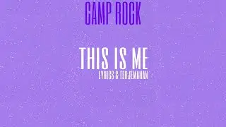[Lyrics Terjemahan] Camp Rock - This Is Me