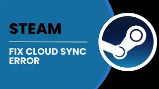 How To Fix Steam Cloud Sync Error | Very EASY!