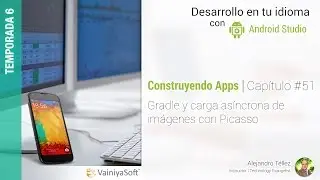 Tutorial Android | Cap. 51 | Gradle y Carga de Imágenes con Picasso