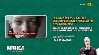 AFRICA 1 -  LES ANCÊTRES KAMITES MANGEAIENT-ILS VRAIMENT DES ALBINOS??