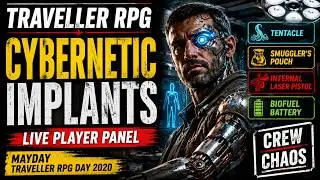 Traveller RPG Cybernetic Implants: Live Player Panel- Mayday Traveller RPG Day 2020- Part 1