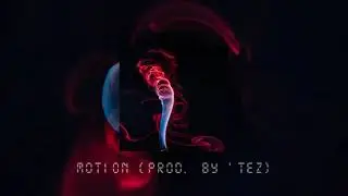 (FREE) | "Motion" | Smooth Type Beat | Trap Beat Instrumental 2021 (Prod. by 'Tez)