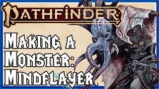 Making a Monster: Mind Flayers in PF2e