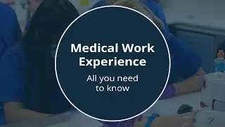 Medical Work Experience – All you need to know