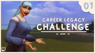 Career Legacy Challenge ep.1 | The Sims 4 | Twitch Vod 🎬