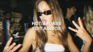 hot/badass edit audios that will have you in a chokehold