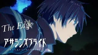 ~The Edge (Ft. Linda Battilani)~  Assassins Pride AMV