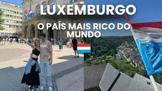 LUXEMBURGO: Descubra o país mais rico do mundo! 🇱🇺