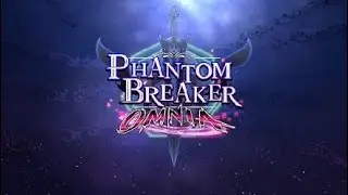 Phantom Breaker: Omnia - Opening