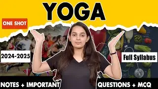 Yoga Class 11 One Shot | Yoga Class 11 Physical Education Chapter 3 | Batch 2024-2025