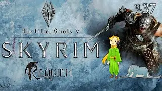 Skyrim Реквием прохождение с Kwei, ч.37