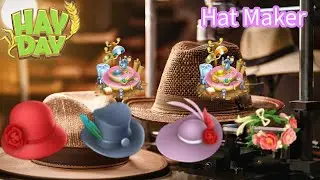 Hay Day - Summer Is Over But Let's Discuss Some Hats! (Machine By Machine #27)