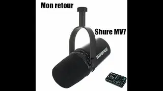 Mon retour sur le Shure MV7 + mes réglages goXLR