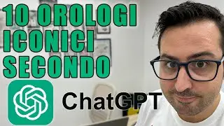 10 OROLOGI ICONICI SECONDO ChatGPT