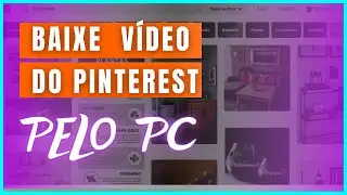 [ PASSO A PASSO ] COMO BAIXAR VÍDEO  DO PINTEREST USANDO O PC