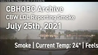 CBHOBC Archive | CBW LDL Reporting Smoke (July 25th, 2021)