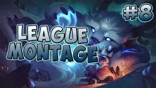 League Montage #8