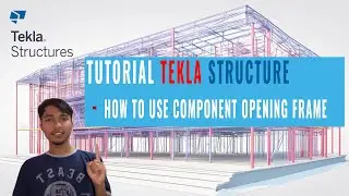 Tutorial Tekla Structures - Component Opening Frame