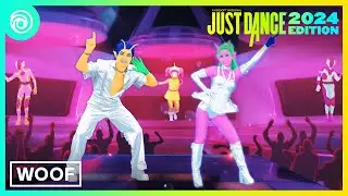 Just Dance 2024 Edition -  Woof (feat. Kah-Lo) by SOFI TUKKER