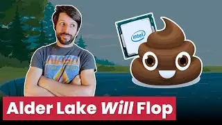 Alder Lake Will Flop